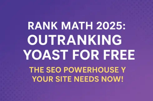 Rank Math 2025: Outranking Yoast for Free (The SEO Powerhouse Your Site Needs NOW!)