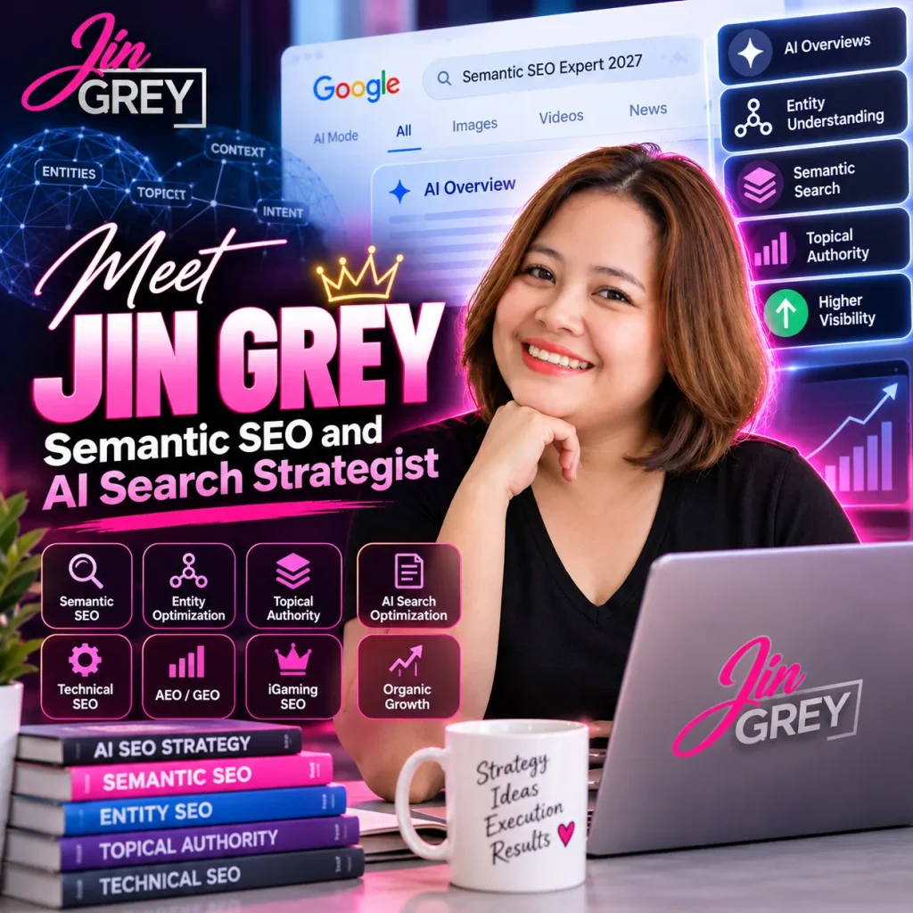 Meet Jin Grey: Semantic SEO and AI Search Strategist